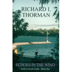 Echoes in the Wind From Cynwyd Castle-Book Two