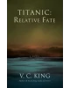 Titanic: Relative Fate