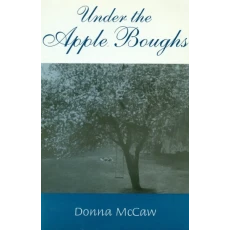 Under the Apple Boughs : The Saskatchewan Suite/The Home Place