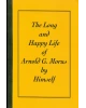 The Long and Happy Life of Arnold G. Morus by Himself