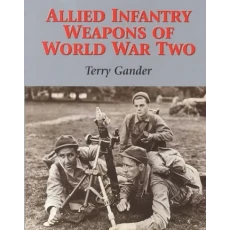 Allied Infantry Weapons of World War Two