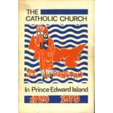 The Catholic Church in Prince Edward Island 1720-1979