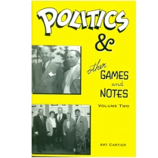 Politics & Other Games and Notes: Volume Two