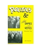 Politics & Other Games and Notes: Volume Two