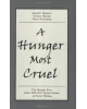 A Hunger Most Cruel: The Human Face of the 1932-1933 Terror-Famine in Soviet Ukraine