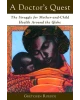 A Doctor's Quest: The Struggle for Mother and Child Health Around the Globe