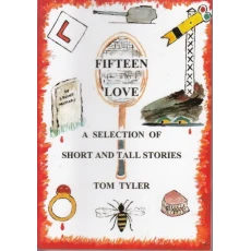Fifteen Love: A Selection of Short and Tall Stories