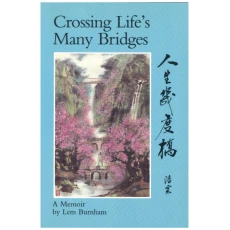 Crossing Life's Many Bridges -  A Memoir