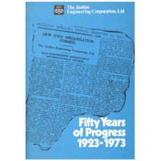 Jardine Engineering Corporation Ltd: Fifty Years of Progress 1923-1973