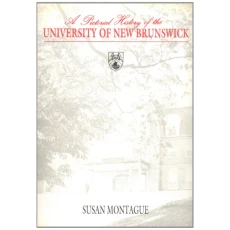 A Pictorial History of the University of New Brunswick