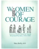 Women of Courage: Sisters of Notre Dame de Namur, Maryland Province, 1934-1984