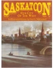 Saskatoon, Hub City of the West : an Illustrated History