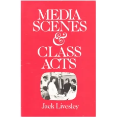 Media Scenes and Class Acts