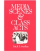 Media Scenes and Class Acts