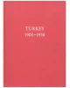 Turkey 1908-1938: The End of the Ottoman Empire