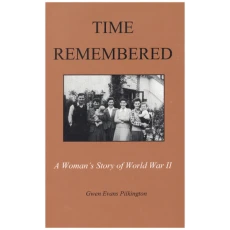 Time remembered: A woman's story of World War II