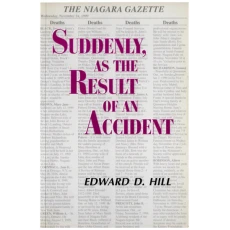 Suddenly, as the Result of an Accident