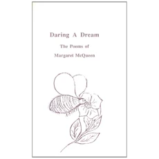 Daring a Dream: The Poems of Margaret McQueen