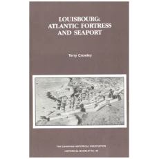 Louisbourg: Atlantic Fortress and Seaport