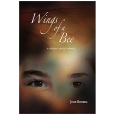 Wings of a Bee: A Young Adult Novel