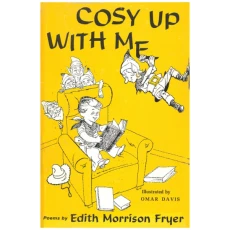 Cosy Up With Me: Poems by Edith Morrison Fryer