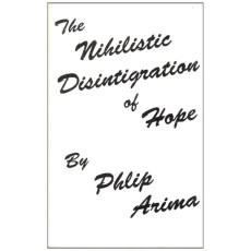 The Nihilistic Disintegration of Hope