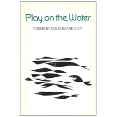 Play on the Water: Poems
