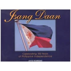 Isang Daan: Celebrating 100 years of Philippine independence