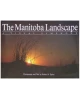 The Manitoba Landscape : A Visual Symphony