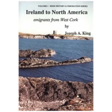 Ireland to North America: Emigrants from West Cork