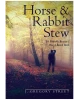 Horse & Rabbit Stew