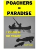 Poachers In Paradise: I: Killers In The Swamp