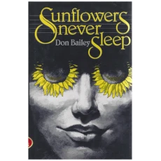 Sunflowers Never Sleep