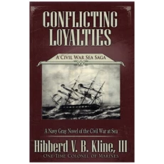 Conflicting Loyalties: A Civil War Sea Saga