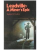 Leadville: A Miner's Epic