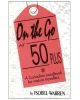 On the Go at 50 Plus : A Canadian handbook for mature travelers.
