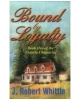 Bound by Loyalty, Book One of the Victoria Chronicles