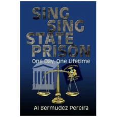 Sing Sing State Prison: One Day, One Lifetime