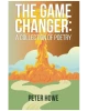 The Game Changer: A Collection Of Poetry