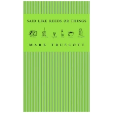 Said Like Reeds or Things