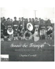 Sound the Trumpet: The Story of the Bands of Perth, (Ontario) 1852-2002