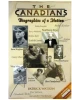 Canadians: Biographies Of A Nation