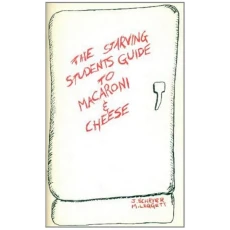 The Starving Students Guide to Macaroni & Cheese