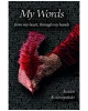 My Words: From my Heart, Through my Hands