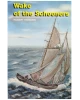 Wake of the Schooners: From Placentia to Port Aux Basques