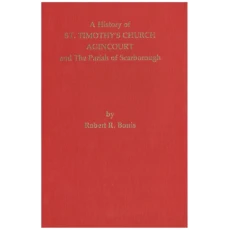 A History of St. Timothy's Church Agincourt and the Parish of Scarborough