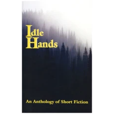 Idle Hands: An Anthology of Short Fiction