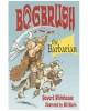 Bogbrush the Barbarian
