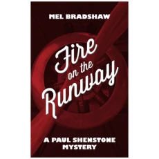 Fire on the Runway: A Paul Shenstone Mystery