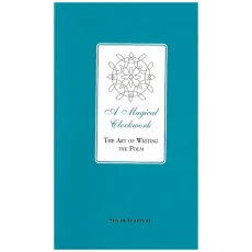 A Magical Clockwork The Art of Writing the Poem